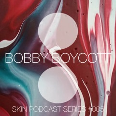 SKIN #005 Bobby Boycott