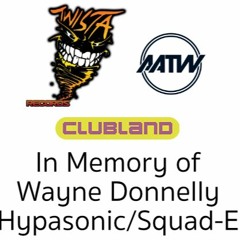 StevieTee - Wayne Donnelly Tribute - Hypasonic & Squad - E Memories RIP