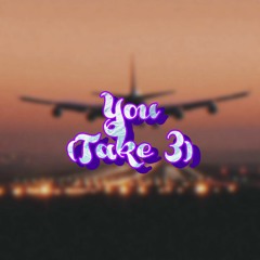 You(Take 3)