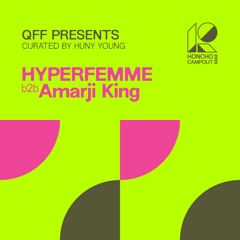 Campout Mix Series: HYPERFEMME b2b Amarji King