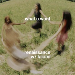 what u want w/ kiiomi.