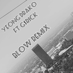 Yeong Drako Ft. G$ Rick - Blow Remix (Prod. Ice Starr)