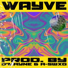 Delis - Wayve (Prod. By D’Mayne & A-swxg)