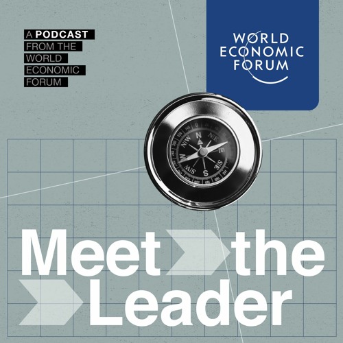Meet The Leader by The World Economic Forum | Free Listening on SoundCloud