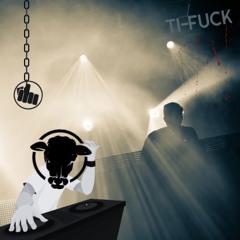 Ti-Fuck Techno # 19 07 25