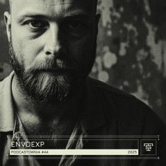 PODCASTOWNIA #44 - EnvoExp