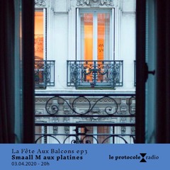 La Fête aux Balcons • Smaall M aux Balcons - 03.04.20