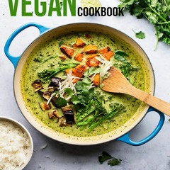 ✔PDF✔ Vegan Cookbook: 120+ Mouth-Watering Recipes For Time-Crunched vegans