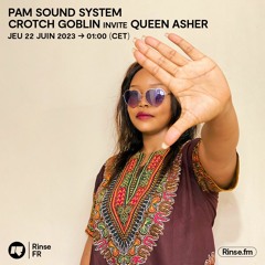 PAM Sound System : Crotch Goblin invite Queen Asher - 22 Juin 2023