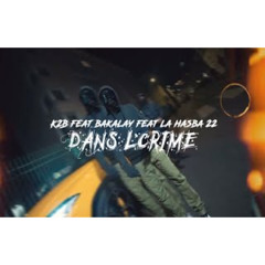 La hasba 22 feat. k2b riquet & bakalay - dans l’crime