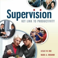 [VIEW] EPUB KINDLE PDF EBOOK Supervision: Key Link to Productivity by  Leslie Rue,Nabil Ibrahim,Lloy