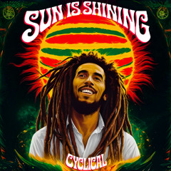 Cyclical - Sun Is Shinning (Bob Marley Tribute) - FREE DOWNLOAD