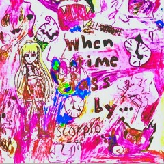When Time Pass By (feat. VILLWHORE)