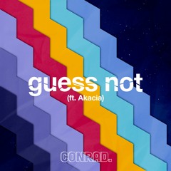 Guess Not (feat. Akacia)