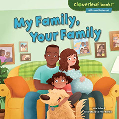VIEW EPUB 📚 My Family, Your Family (Cloverleaf Books ™ ― Alike and Different) by  Li