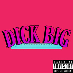 dickbig