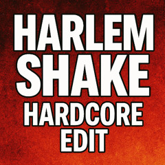 Baauer - Harlem Shake (THMS Hardcore Edit)