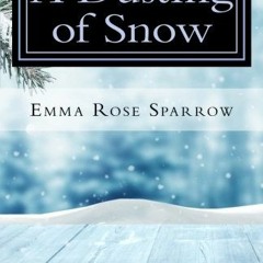 [Get] EPUB 📪 A Dusting of Snow (Books for Dementia Patients) by  Emma Rose Sparrow E