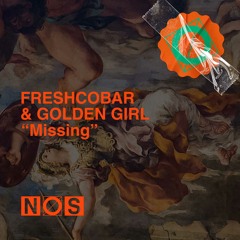 Freshcobar, Golden Girl - Missing [No Ones Safe] [MI4L.com]