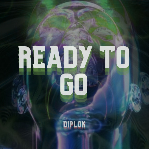 Diplok - Ready To Go