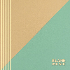 Blank Music (ブランク・ミュージック） -  Odoru