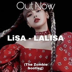 LISA -LALISA (The Zombie Bootleg)