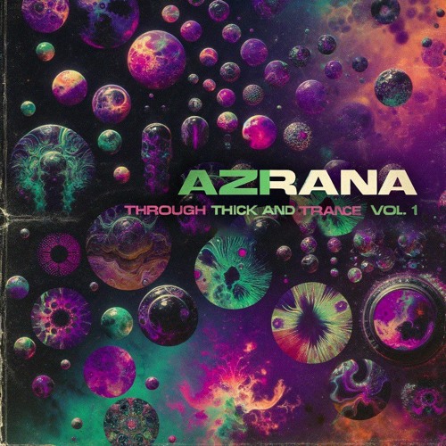 AZRANA - Through Thick And Trance Vol. 1