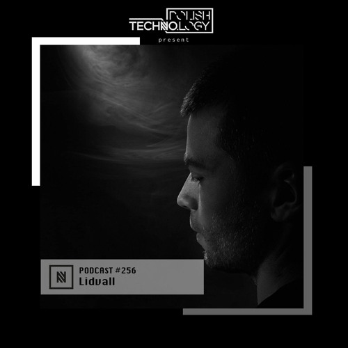 Polish Techno.logy | Podcast #256 | Lidvall
