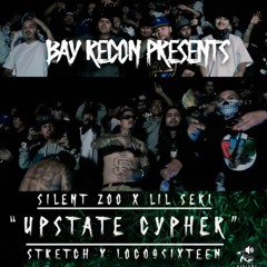 Silent200 x Lil Seri - Upstate Cypher (Feat. Stretch x Loco9sixteen)