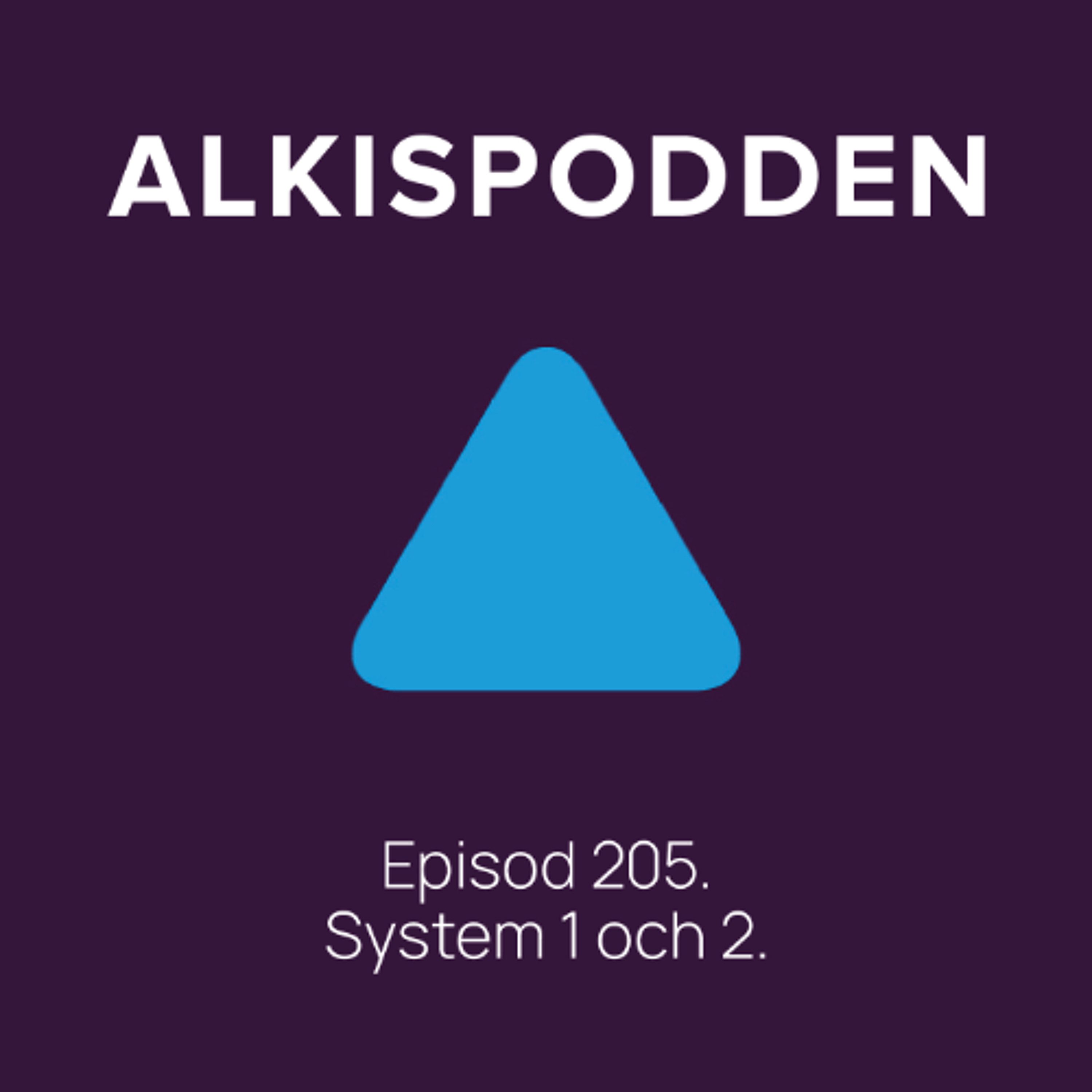 Episod 205. System 1 och 2.
