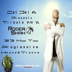 CalDerA Presents - Tribute Mix Roger Shah - Progressive House&Trance