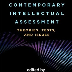 View PDF EBOOK EPUB KINDLE Contemporary Intellectual Assessment, Fourth Edition: Theories, Tests, an