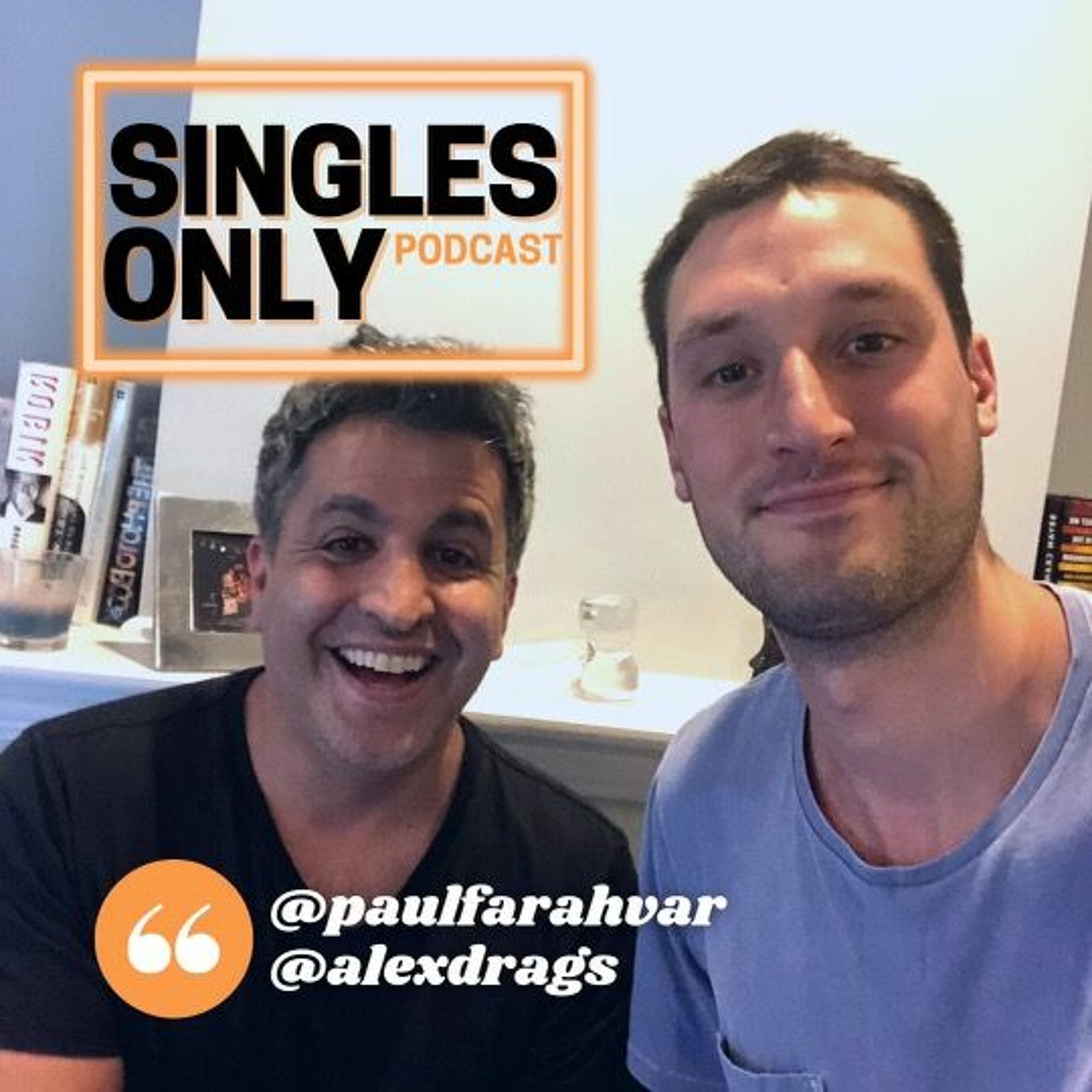 SINGLES ONLY Podcast. Comedian Alex Dragicevich  Returns (Ep. 315) episode artwork