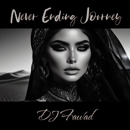Never Ending Journey Arabic Deep Ethnic Mix