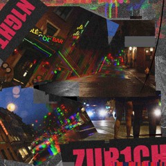 N1GHT 4T ZUR1CH SE$$H MIX