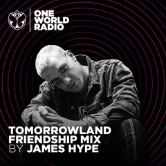 Tomorrowland Friendship Mix - James Hype