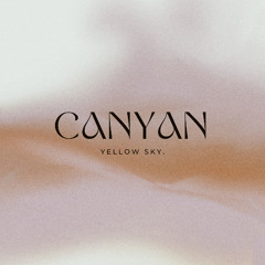 Canyan - Yellow Sky (live set)