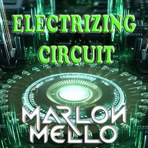 ELECTRIZING CIRCUIT - DJ MARLON MELLO