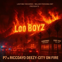 P7 - City On Fire ft. RICCDAYO DEEZY
