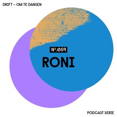Drift Podcast 059 - RONI