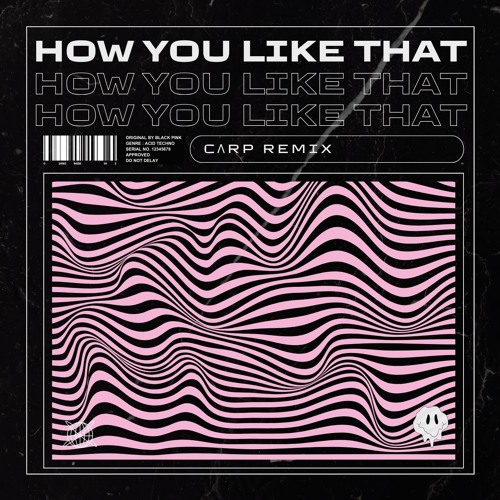 BLACKPINK - How You Like That (CΛRP Remix) [FREE DOWNLOAD]