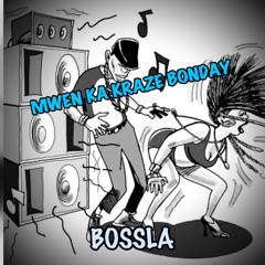 Bossla - Mwen Ka Krazé Bonda'y ( Riddim By Dj Vtrine ) 2024