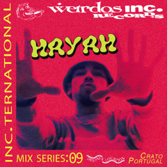 HAYAH (Crato, Portugal) ~ inc.ternational Mix: 09 [Weirdos inc. Records]