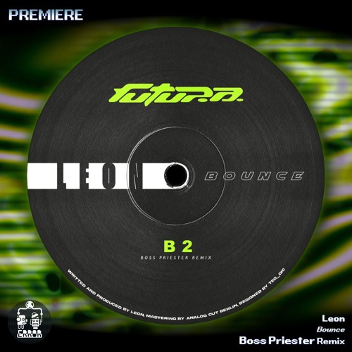 Leon ─ Bounce (Boss Priester Remix) [FUTURA001]