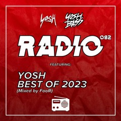 Yosh Radio 082 ft. Best of YosH 2023 (Mixed by FooR) | UK Bass & Drum & Bass Mix