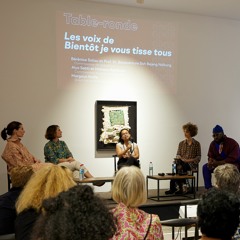Table ronde du 28 Avril -  "Les voix de Bientôt je vous tisse tous"