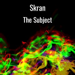 Skran - The Subject (Free DL)