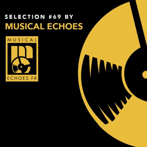 Musical Echoes roots selection #69 (janvier 2021 / by Musical Echoes)