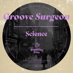 GROOVE SUGREON - SCIENCE - (OUT NOW ON ALL PLATFORMS)