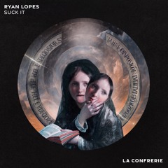 Ryan Lopes - Suck It